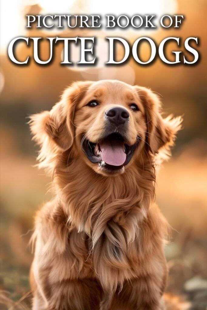 Cute Dogs: Picture Books For Adults With Dementia And Alzheimers Patients - Colourful Photos Of Puppy and Dog      Paperback – April 26, 2024