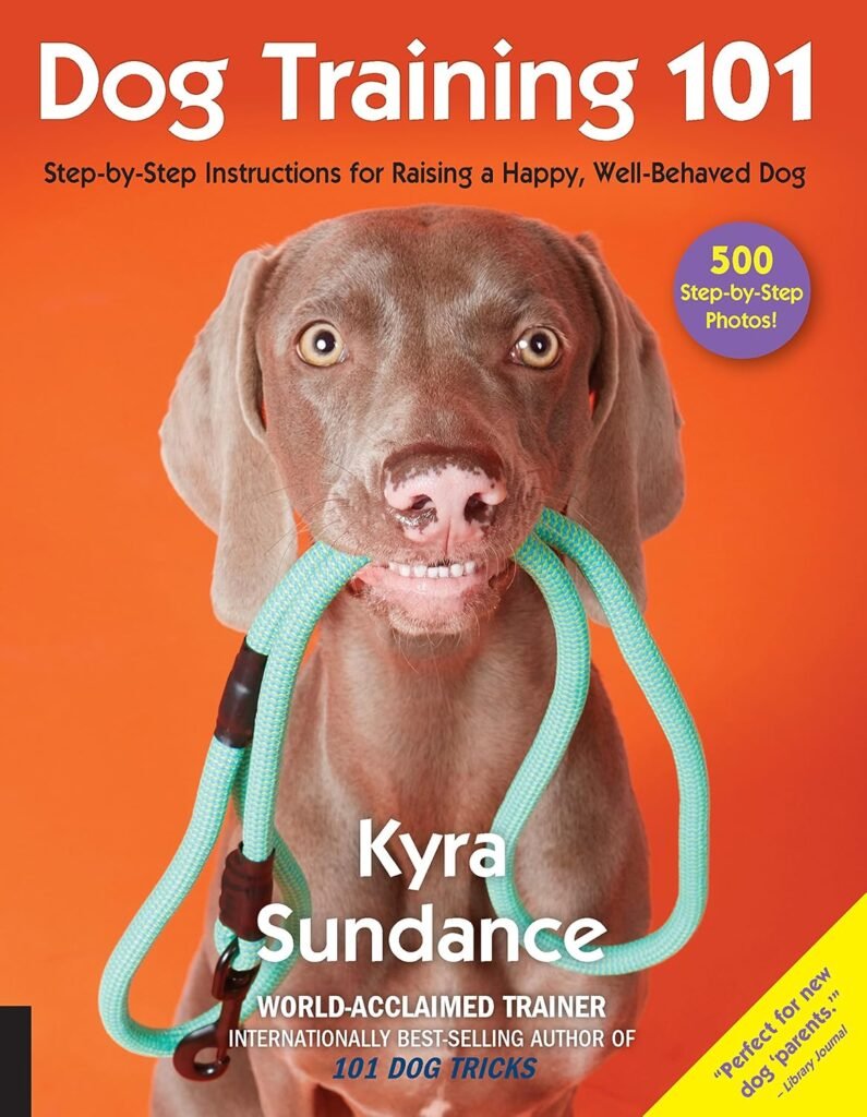 Dog Training 101: Step-by-Step Instructions for raising a happy well-behaved dog (Volume 6) (Dog Tricks and Training, 6)      Paperback – Illustrated, September 5, 2017