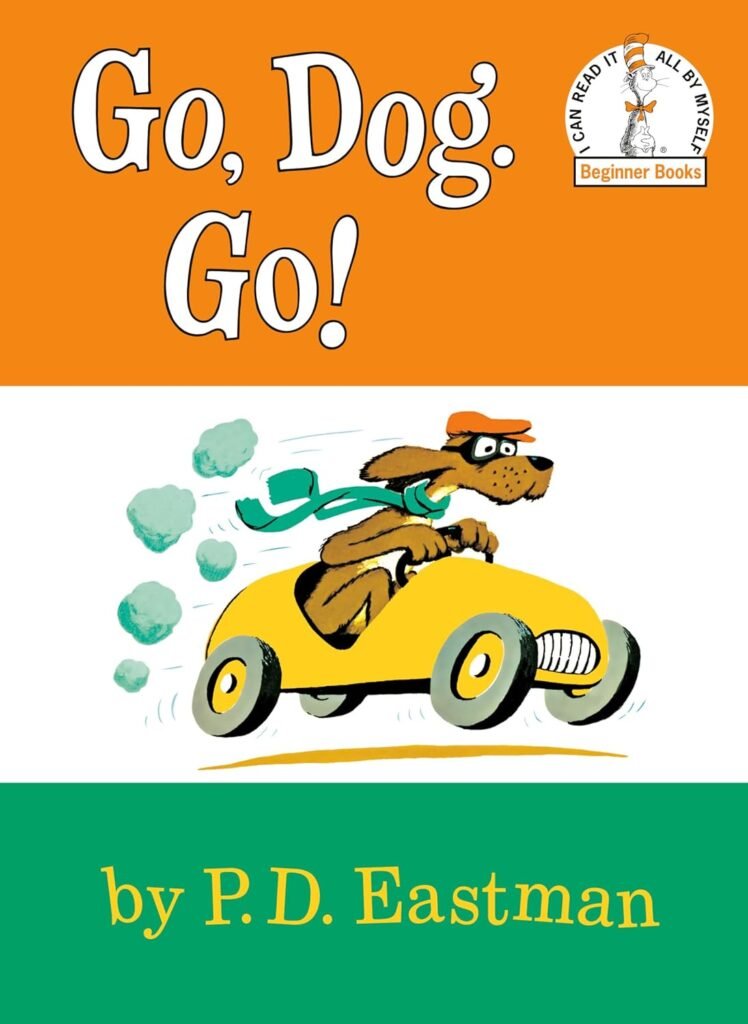Go, Dog Go (I Can Read It All By Myself, Beginner Books)      Hardcover – Picture Book, March 12, 1961