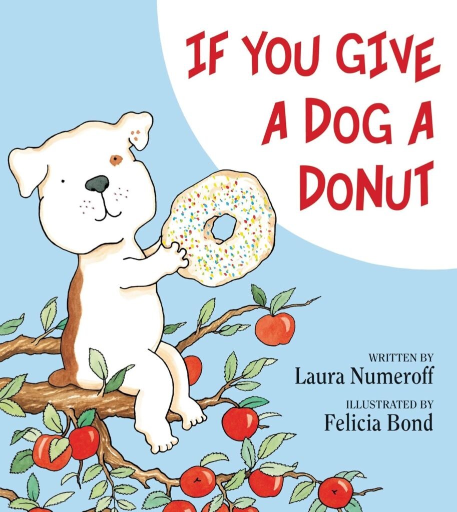 If You Give a Dog a Donut      Hardcover – Picture Book, October 4, 2011