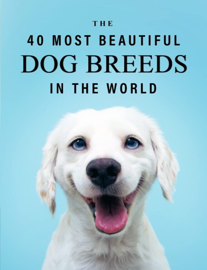 The 40 Most Beautiful Dog Breeds in the World: A full color picture book for Seniors with Alzheimers or Dementia (The Most Beautiful World Series)      Paperback – July 1, 2022