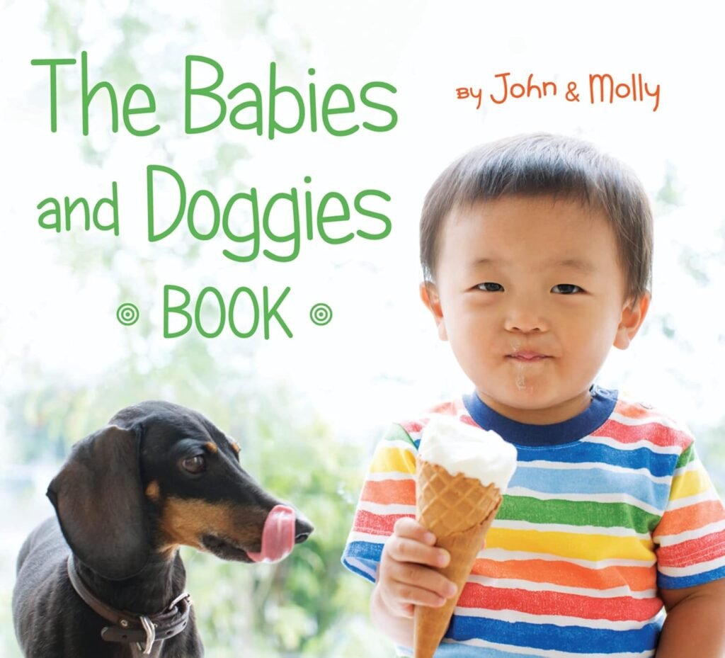 The Babies and Doggies Book      Board book – March 3, 2015