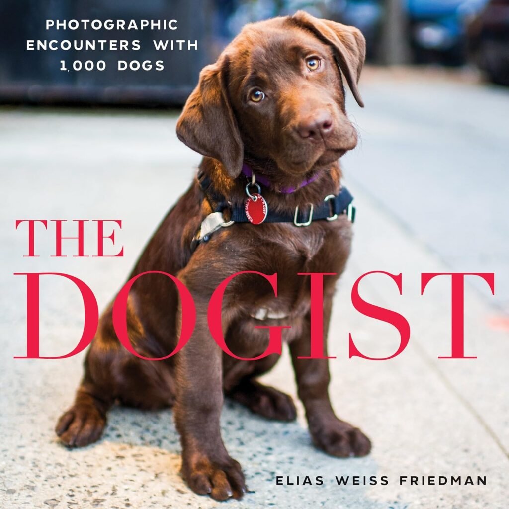 The Dogist: Photographic Encounters with 1,000 Dogs      Hardcover – Illustrated, October 20, 2015