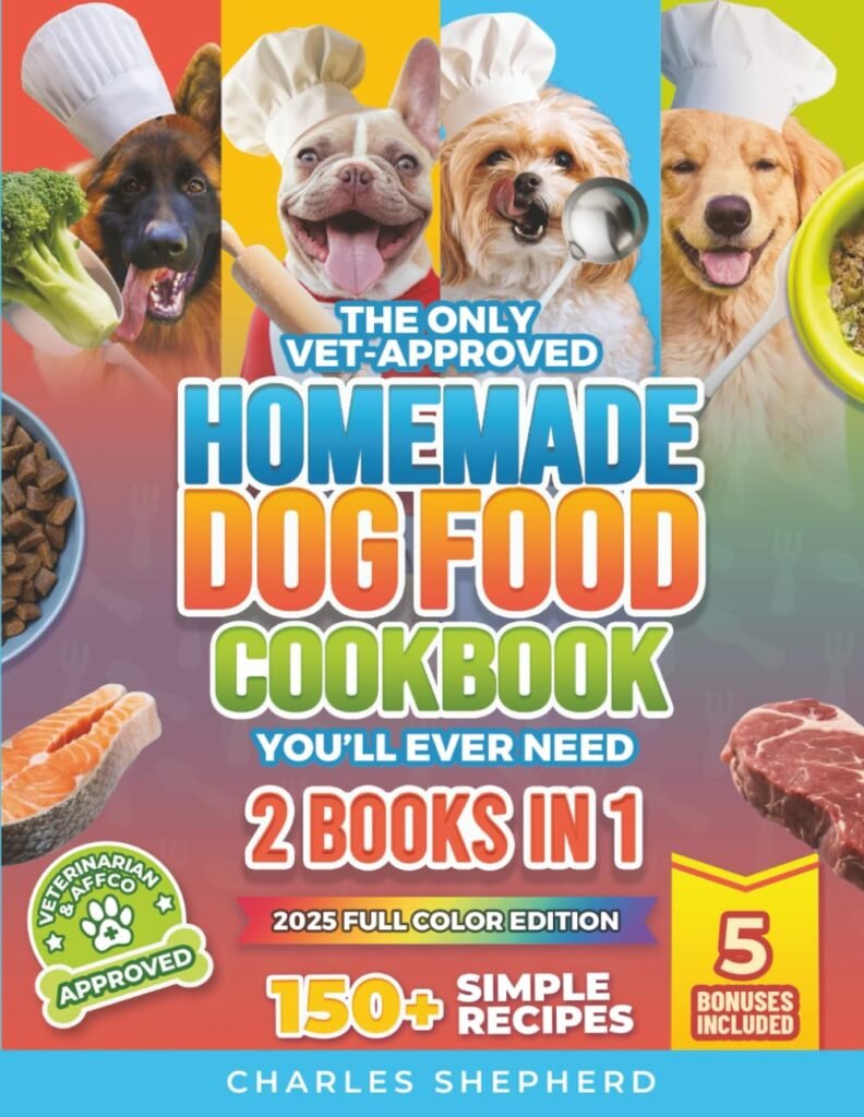 The Only Vet-Approved Homemade Dog Food Cookbook You’ll Ever Need [2 Books In 1]: 150+ Simple, Allergy-Friendly Recipes for All Sizes and Ages That ... (Positive Dog Training  Nutrition Books)      Paperback – July 1, 2025