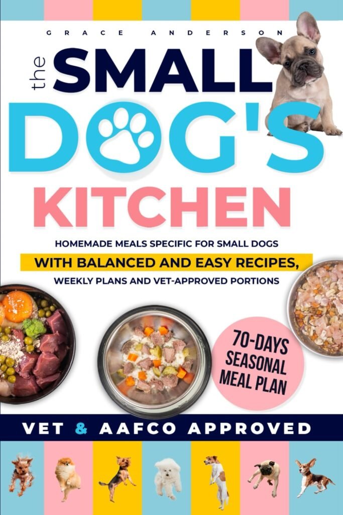 The Small Dogs Kitchen: Homemade meals specific for small dogs with balanced and easy recipes, weekly plans and vet-approved portions (The Longevity Dogs Club)      Paperback – November 29, 2024
